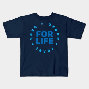 Save the ozone layer for life Kids T-Shirt